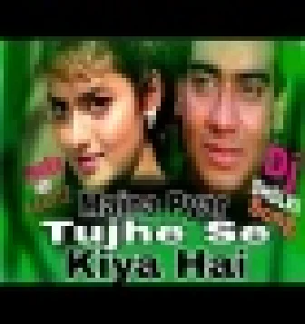 Maina Pyar Tujhe Se Kiya Hai Dholki Remix Phool Aur Kaante