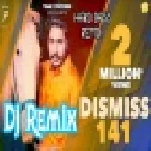 Dismiss 141 Dj Hard Remix Song 2020