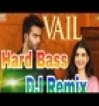 Vail Mankirt Aulakh Dj Hard Bass Remix Song 2020