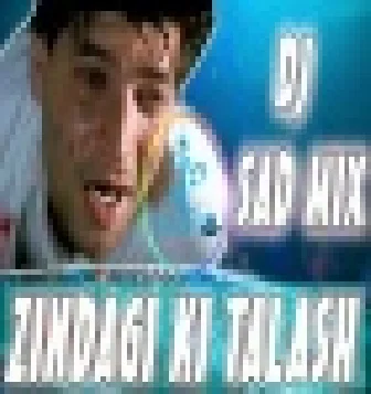 Zindagi Ki Talash Mein hum Remix Dj RB.mp3