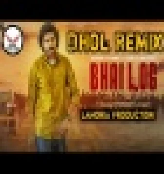 Bhai Log Dhol Remix Korala Maan Lahoria Production Mix DjPunjabi Songs 2020