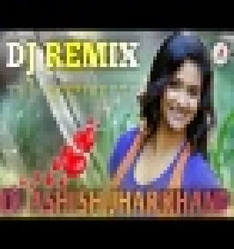 Ishq Bhi Kya Cheez Hai - Hard Bass Mix DjAshish 2020
