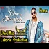 Rim Vs Jhanjar Dhol Remix Karan Aujla Dj Lahoria Production New Dj Punjabi 2021