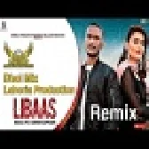 LIBAAS Dhol Remix Kaka Dj LAHORIA PRODUCTION DjPunjabi 2020 2021