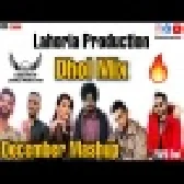 DECEMBER MASHUP 2020-2021 Dhol Remix New DJPunjabi Songs Dj Lahoria Production