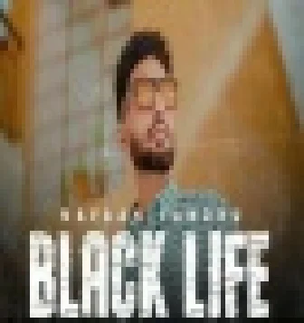 Black Life Full Song Download 2021