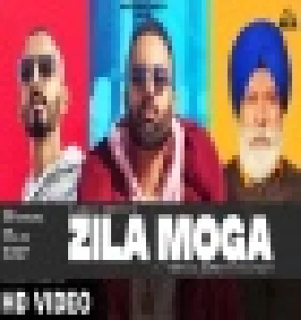 Zila Moga New 2021 Punjabi Song Download