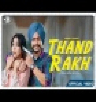 Thand Rakh Himmat Sandhu New Punjabi Song 2021