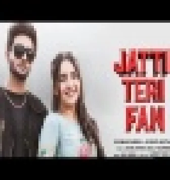 Jatti Teri Fan Gurlez Akhtar Gurman Sandhu Song Download Mp3 2021