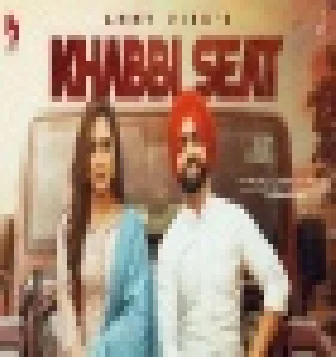 Khabbi Seat Ammy Virk New Punjabi Song Download 2021
