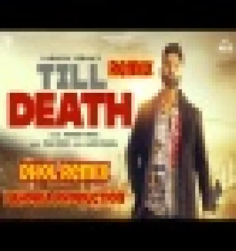 TILL DEATH Dhol Remix Parmish 2021 Punjabi Dj Bass Mix Dj Lahoria Production
