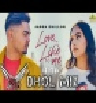 Love Like Me Dhol Remix Punjabi Song 2021