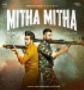 Mitha Mitha Latest DjPunjab Song Download 2021