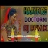 Haaye Re Doctorni Latest Haryanvi song Dj Remix 2021