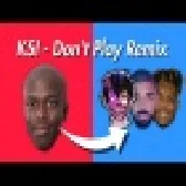 Dont Play Remix feat Corpse Drake Remix Download 2021