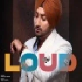 Loud Ranjit Bawa New DjPunjab Song 2021 Download