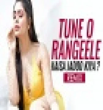 Tune O Rangeele (Remix) - DJ Cracker