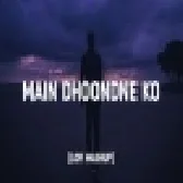Let Me Down Slowly X Main Dhoondne Ko Zamaane Mein DJ Remix Viral Song Download 2021