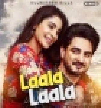 Laala Laala New Latest Punjabi Mp3 2021 Songs