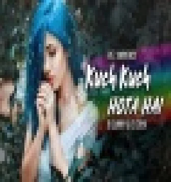 Kuch Kuch Hota Hai Remix DJ Sunny Hindi Old Is Gold Dj Song