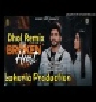 Broken Heart Dhol Mix Nawab Dj Lahoria Production Punjabi Remix 2021