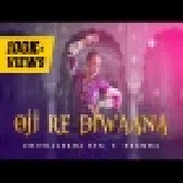Oji Re Diwaana Chitralekha Sen X Bramha New Rajasthani Folk Remix Song 2021