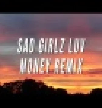 Sad Girlz Luv Money New English DJ Remix 2021