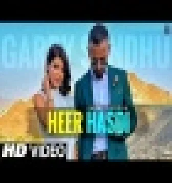 Heer Hasdi Garry Sandhu New Latest Punjabi Mp3 2021 Songs
