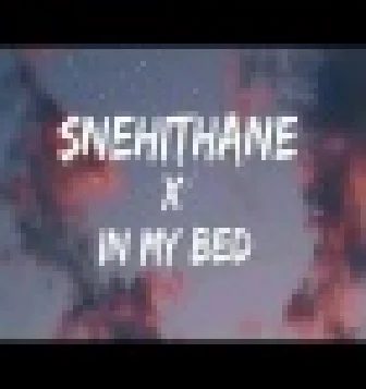 Snehithane X In my bed Best Trening Song 2021 Remix