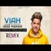 VIAH Dhol Remix Jass Manak Dj Punjabi Remix 2021 2022