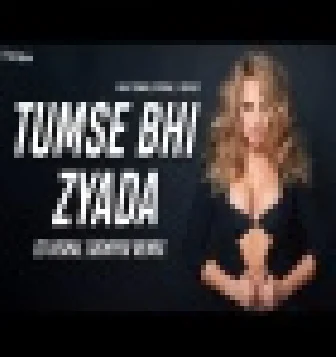 Tumse Bhi Zyada Trending Bollywood DJ Mix Song 2022