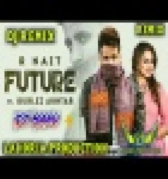 Future R Nait New Punjabi Dj Hard Bass Song Remix 2022