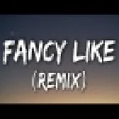 Fancy Like New English DJ Remix Song