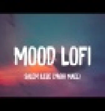 Mood Lofi Version English DJ Remix Song 2022