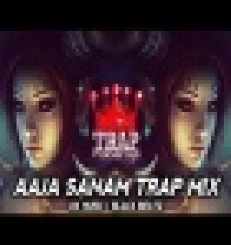 Aaja Sanam Old Is Gold Trap Mix DK Music x Black Beatz