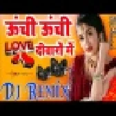 Unchi Unchi Deewaron Mein Hindi Old Is Gold Dj Remix Song