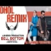 Bell Bottom Dhol Mix New Punjabi Song