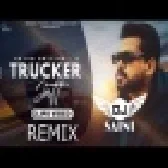 Trucker Jatt Arjan Dhillon Latest Punjabi Remix Song Dj Saini