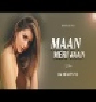 Maan Meri Jaan (Remix) DJ Melvin NZ King Hindi Dj Remix Songs 2023