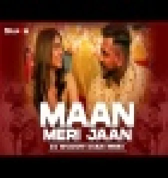Maan Meri Jaan Remix Hindi Bollywood Song 2023