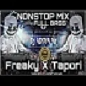 Freaky X Tapori Mix Nonstop Full Bass Hindi Old Is Gold Dj Remix Songs