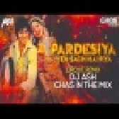 Pardesiya Yeh Sach Hai Piya Hindi Old Is Gold Dj Remix DJ Ash x Chas