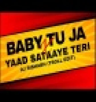 Baby Tu Phle Ja VS Mujko Yaad Sataye Teri Trending Dj Remix Song