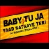 Baby Tu Phle Ja VS Mujko Yaad Sataye Teri Trending Dj Remix Song