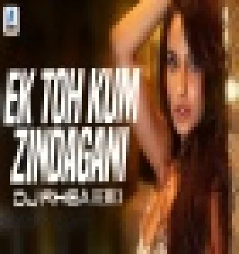 Ek Toh Kum Zindagani (Remix) DJ Rhea