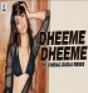 Dheeme Dheeme (New Remix) - DJ Chirag Dubai