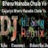 Bheru Manaba Chalo Ye Remix Top Hits Rajasthani All Time