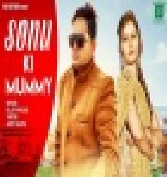 Sonu Ki Mummy With Me Song Mp3 Download 2020