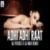 Adhi Adhi Raat Remix DJ Frizbee N DJ Abhi