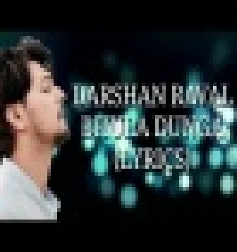 Mai Khudko Bhula Dunga Darshan Raval Mp3 Download 2020